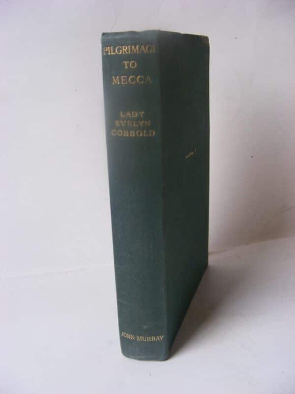 Very Rare 1st Edition “Pilgrimage to Mecca” by Lady Evelyn Zainab Cobbold 1934 Hajj Antique Collectibles 3