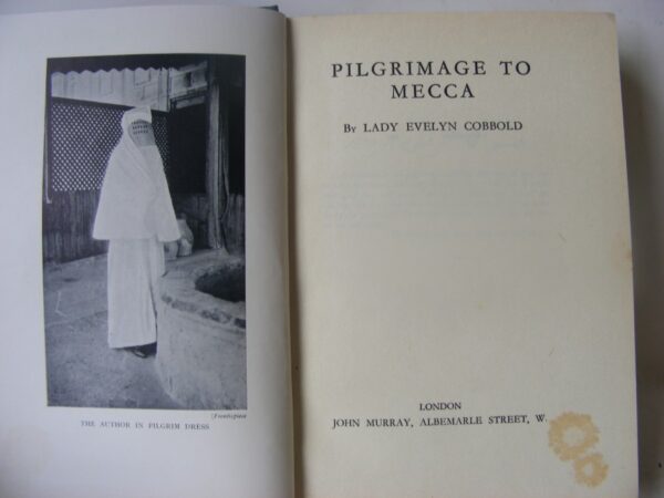 Very Rare 1st Edition “Pilgrimage to Mecca” by Lady Evelyn Zainab Cobbold 1934 - Image 3