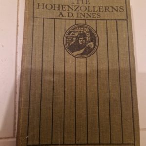 Cloth-bound book titled 'The Hohenzollerns' by A.D. Innes, part of The People's Books series