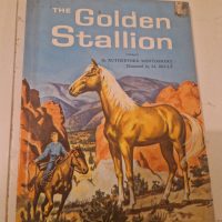 Hardcover children’s book ‘The Golden Stallion’ by Rutherford Montgomery, illustrated by Al Brule