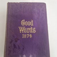 Hardcover book titled ‘Good Words 1874’ edited by Norman Macleod
