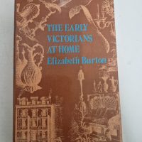 Hardcover book titled ‘The Early Victorians at Home’ by Elizabeth Burton